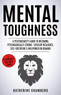 Mental Toughness di Katherine Chambers edito da British Basics Trading