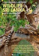 A Photographic Guide To The Wildlife Of Sri Lanka di Gehan de Silva Wijeyeratne edito da John Beaufoy Publishing Ltd