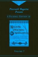 Weldon's Practical Needlework, Volume 7 di Piecework Magazine edito da Interweave Press