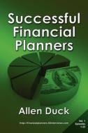 Successful Financial Planners di Allen Duck edito da 50 Interviews Inc.