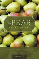 The Pear Aficionado di Lori Nawyn edito da Familius