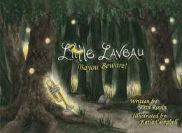 Little Laveau: Bayou Beware di Erin Rovin edito da PELICAN PUB CO