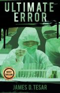 Ultimate Error di James D. Tesar edito da Prominent Books, LLC