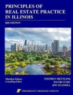Principles of Real Estate Practice in Illinois di Stephen Mettling, David Cusic, Joy Stanfill edito da Performance Programs Company LLC