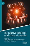 The Palgrave Handbook Of Workplace Innovation edito da Springer Nature Switzerland AG