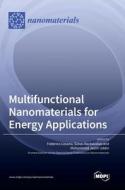Multifunctional Nanomaterials for Energy Applications edito da MDPI AG