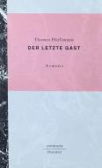 Der letzte Gast di Thomas Hürlimann edito da FISCHER, S.