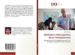 Médiation métacognitive dans l'enseignement di Zoubir Chabbia edito da Editions universitaires europeennes EUE