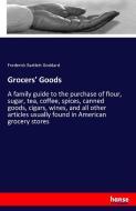 Grocers' Goods di Frederick Bartlett Goddard edito da hansebooks
