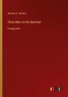 Three Men on the Bummel di Jerome K. Jerome edito da Outlook Verlag