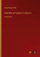 Great Men as Prophets of a New Era di Newell Dwight Hillis edito da Outlook Verlag