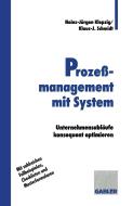 Prozeßmanagement mit System di Klaus-Jürgen Schmidt edito da Gabler Verlag