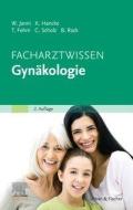 Facharztwissen Gynäkologie edito da Urban & Fischer/Elsevier