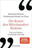 Die Kunst des Miteinander-Redens di Bernhard Pörksen, Friedemann Schulz Von Thun edito da Goldmann TB