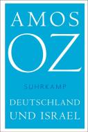 Deutschland und Israel di Amos Oz edito da Suhrkamp Verlag AG