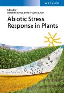Abiotic Stress Response in Plants di Narendra Tuteja, Sarvajeet Singh Gill edito da Wiley VCH Verlag GmbH