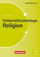 Unterrichtseinstiege Religion für die Klassen 5-10 di Doreen Blumhagen edito da Cornelsen Vlg Scriptor
