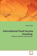 International Fixed Income Investing di Brad W. Davies edito da VDM Verlag