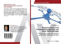 Organisations- und Personalmanagement auf einer Neonatologie di Helene Auffermann edito da AV Akademikerverlag