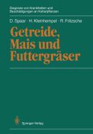 Getreide, Mais und Futtergräser di Rolf Fritzsche, Helmut Kleinhempel, Dieter Spaar edito da Springer Berlin Heidelberg