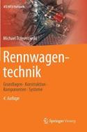 Rennwagentechnik di Michael Trzesniowski edito da Springer Vieweg