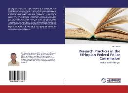 Research Practices in the Ethiopian Federal Police Commission di Hailu Adane edito da LAP Lambert Academic Publishing