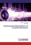 Psychosocial Dispositions of Creative Musicians di Durgesh K. Upadhyay, Ajit K. Dalal edito da LAP Lambert Academic Publishing