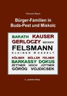 Bürger-Familien in Buda-Pest und Miskolc di Hermann Baum edito da Books on Demand