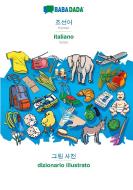 BABADADA, Korean (in Hangul script) - italiano, visual dictionary (in Hangul script) - dizionario illustrato di Babadada Gmbh edito da Babadada