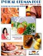 Typical German food - explained step by step in German and English with pictures di Renate Sültz, Uwe H. Sültz edito da Books on Demand