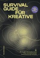 Survival Guide für Kreative di Cora Schmelzer edito da Books on Demand