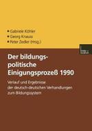 Der bildungspolitische Einigungsprozess 1990 edito da VS Verlag für Sozialwissenschaften