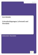 Lebensbedingungen, Lebensstil und Mortalität di Sven Schneider edito da Diplom.de