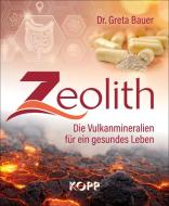 Zeolith di Greta Bauer edito da Kopp Verlag
