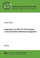 Integration von Web 2.0-Technologien in das betriebliche Wissensmanagment di Stefan Bitzer edito da Cuvillier Verlag