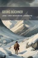 Georg Büchner: Lenz / Der hessische Landbote. Vollständige Neuausgabe di Georg Büchner edito da LIWI Literatur- und Wissenschaftsverlag