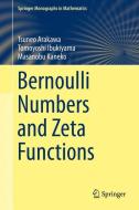 Bernoulli Numbers and Zeta Functions di Tsuneo Arakawa, Tomoyoshi Ibukiyama, Masanobu Kaneko edito da Springer Japan