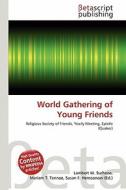 World Gathering of Young Friends edito da Betascript Publishing