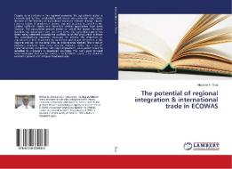 The potential of regional integration & international trade in ECOWAS di Almame A. Tinta edito da LAP Lambert Academic Publishing