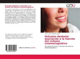 Oclusión dentaria: asociación a la función del sistema estomatognático di Liliam Suárez, Rolando Castillo edito da EAE