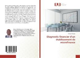Diagnostic financier d'un établissement de microfinance di Richard Gihada edito da Éditions universitaires européennes