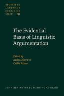 The Evidential Basis Of Linguistic Argumentation edito da John Benjamins Publishing Co