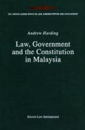 Law, Government and the Constitution in Malaysia di Andrew Harding edito da BRILL ACADEMIC PUB