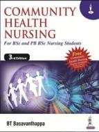Community Health Nursing di B.T. Basavanthappa edito da Jaypee Brothers Medical Publishers
