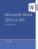 Microsoft Word 2016 ja 365 di Terttu Huuhka edito da Books on Demand