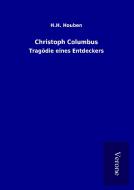 Christoph Columbus di H. H. Houben edito da TP Verone Publishing