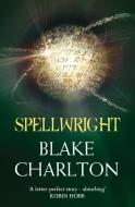 Spellwright di Blake Charlton edito da HarperCollins Publishers