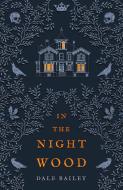 In The Night Wood di Dale Bailey edito da Harpercollins Publishers