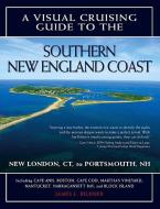 A Visual Cruising Guide to the Southern New England Coast: Portsmouth, Nh, to New London, CT di James L. Bildner edito da INTL MARINE PUBL