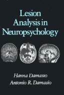 Lesion Analysis in Neuropsychology di Hanna Damasio, Antonio R. Damasio edito da OXFORD UNIV PR
